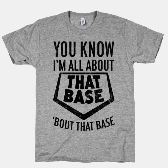 I'm All About That Base T-Shirt SD3M1