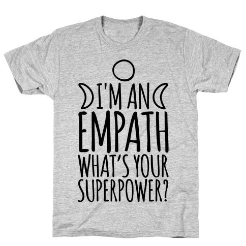 I'm An Empath T-shirt SD20M1