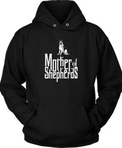 Mother Of Shepherds Hoodie SD3M1