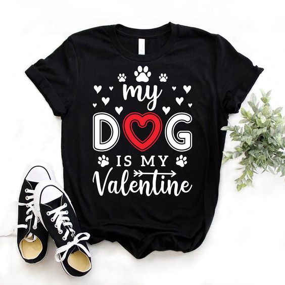 My Dog is Valentine T-Shirt SR17M1