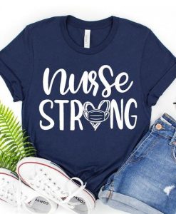 Nurse Strong T-Shirt SR17M1
