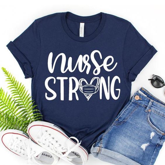 Nurse Strong T-Shirt SR17M1