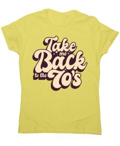 Back To 70's Quote T-Shirt AL27J1