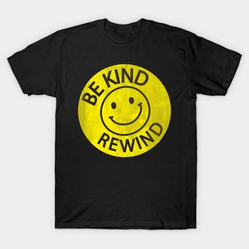 Be Kind Rewind T-Shirt T-Shirt AL27J1