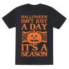 Halloween is a Season T-Shirt