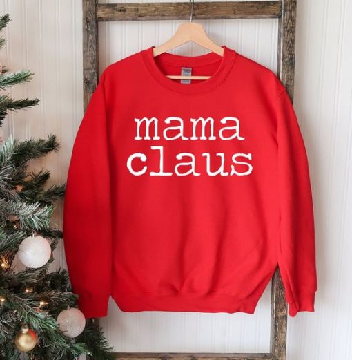 Mama Claus Christmas Sweatshirt AL18J1