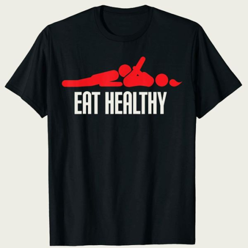 Eat Healthy T-Shirt