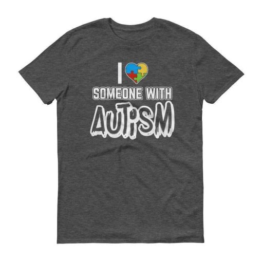 I love someone with Autism Autism Awareness T-Shirt