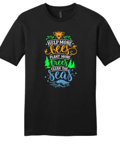 Climate Change Shirt Help More Bees Plant More T-Shirt AL28A2