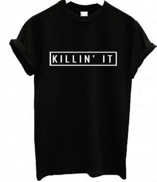 Killin It T-Shirt AL30A2