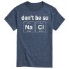 Don't Be So Salty T-Shirt AL26M2