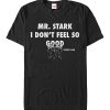 I Don't Feel So Good T-Shirt AL26M2