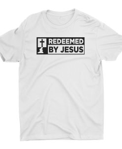 Redeemed by Jesus T-Shirt AL18M2