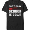 Server Is Down T-Shirt AL29JN2