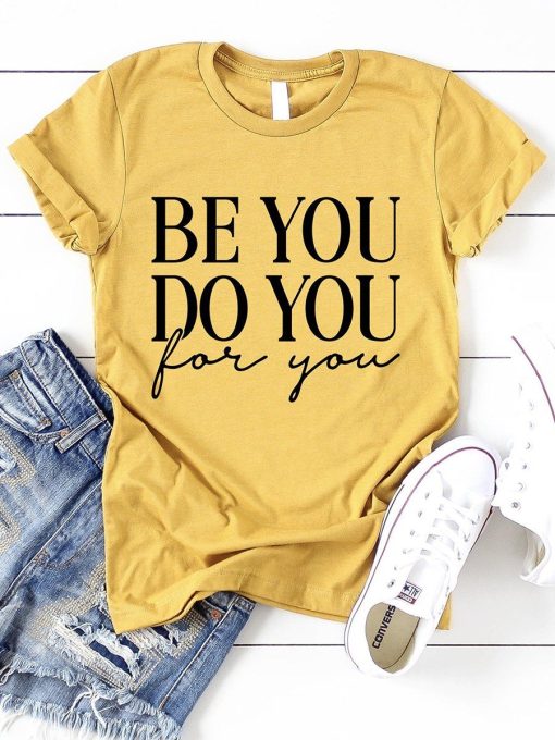 Be You Do You For Your T-Shirt AL23JL2