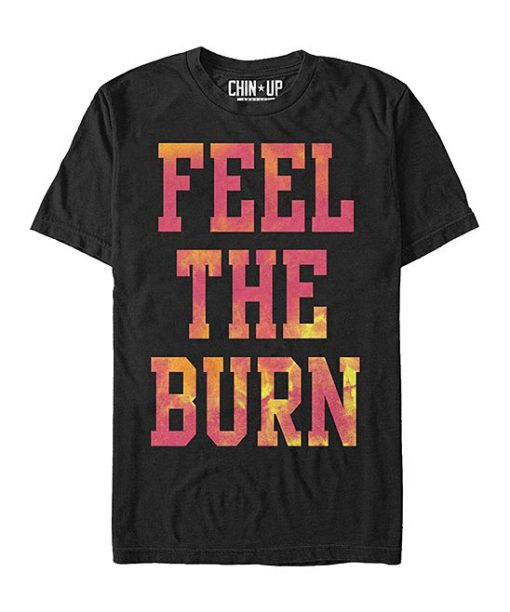 Feel The Burn T Shirt AL1JL2