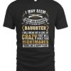 I May Seem Quiet And Reserved But If You Mess With My Daughter T-Shirt AL3JL2