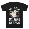 My Neck My Back My Anxiety Attack Opossum T-Shirt AL21JL2