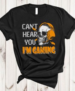 Gamer Can't Hear You I'm Gaming Funny Halloween Skull T-Shirt AL