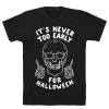 It's Never Too Early For Halloween T-Shirt AL