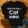 Kinda Busy Being A Cat Mom T-Shirt AL