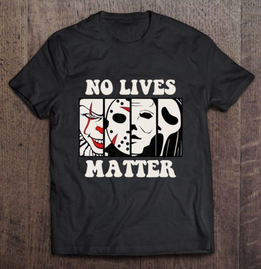 No Lives Matter Halloween T-Shirt AL