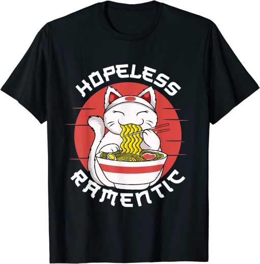 Ramen Noodles Hopeless Ramentic Japanese Kawaii Cat T-Shirt AL