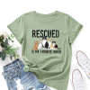 Rescued Is My Favorite Breed T-Shirt AL