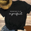 Perfectly Imperfect T-Shirt AL