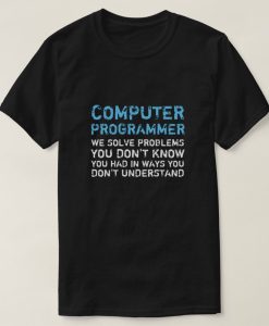 Computer Programmer Funny T-Shirt AL