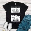The Code Doesn't Work The Code Works Why Funny T-Shirt AL