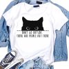 Dont Go Outside There Are People Out There Black Cat T-Shirt AL