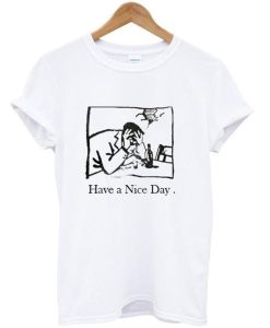 Have A Nice Day T-Shirt AL