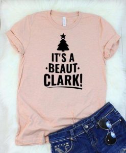 It’s a Beaut Clark Christmas Vacation T-Shirt AL