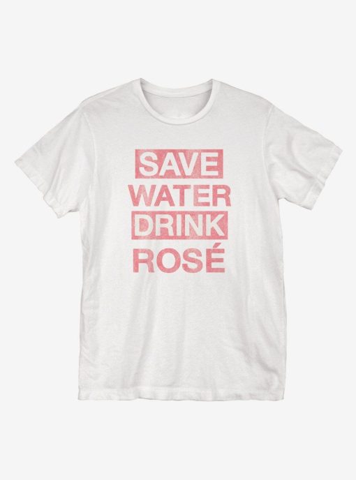 Save Water Drink Rose T-Shirt AL