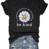 Sun Flower Be Kind T-Shirt AL