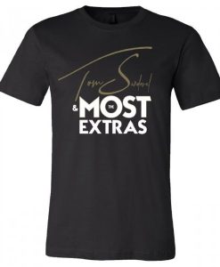 Tom Sandoval & The MOST Extras BLACK T-Shirt