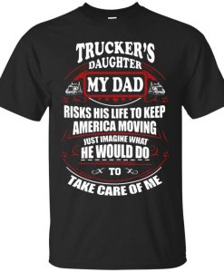 AGR Trucker's Daughter Imagine What My Dad Would Do T-Shirt AL