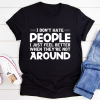 I Don't Hate People T-Shirt AL