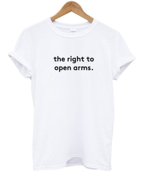 The Right To Open Arms T-Shirt AL