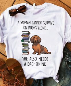 Cute Cannt Survive Alone Dachshund And Books T-Shirt AL