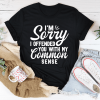 Do you want me to be honest T-Shirt AL