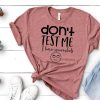 Don't test me I have screenshots T-Shirt AL