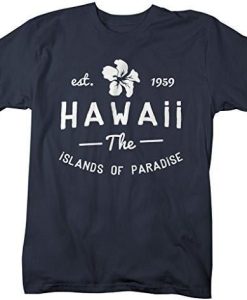 Hawaii State The Islands Of Paradise T-Shirt AL