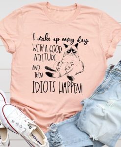 I Wake Up Every Day With A Good Attitude T-Shirt AL