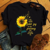 Jesus sunflower i will choose to find joy in the journey that god has set before me T-Shirt AL