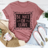 Be Nice Or Leave T-Shirt AL