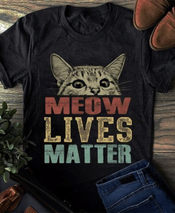 Cat Lover Meow lives mater T-Shirt AL