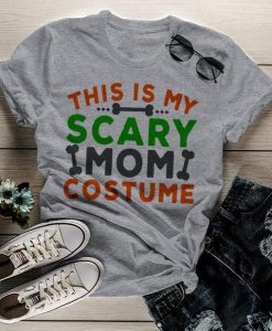 Funny Halloween This Is My Scary Mom Costume T-Shirt AL17F3