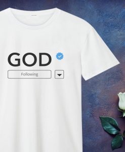 Following God T Shirt